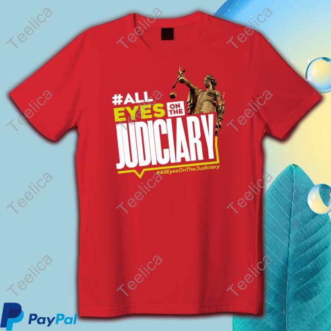 #All Eyes On The Judiciary #Alleyesonthejudiciary Long Sleeve T Shirt Misspearls